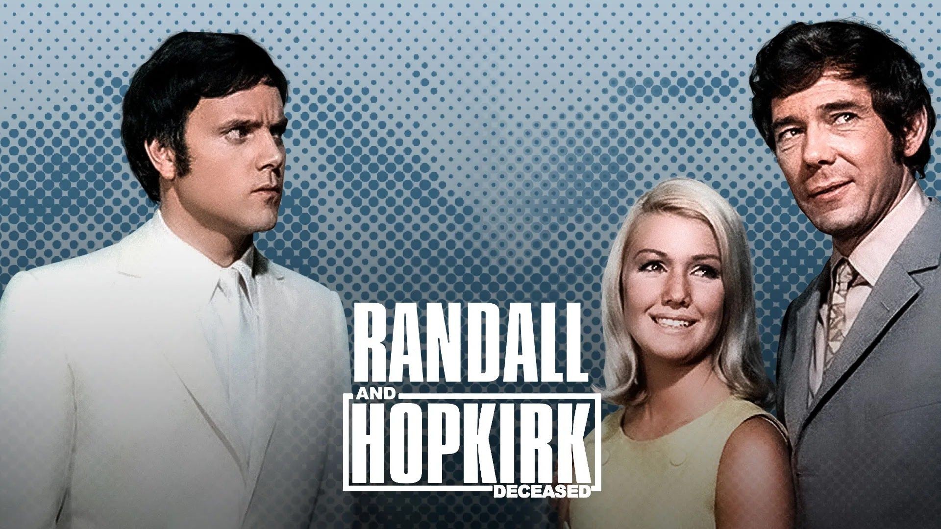Randall & Hopkirk (Deceased)  - My Late Lamented Friend And Partner