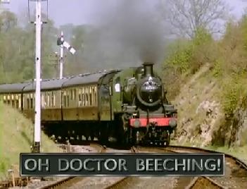 Oh, Doctor Beeching!